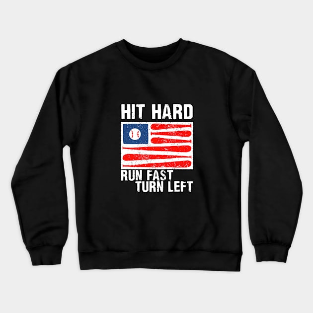 Hit Hard Run Fast Turn Left Vintage Look Crewneck Sweatshirt by Hmus